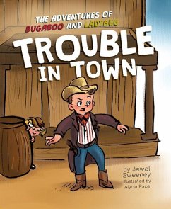 The Adventures of Bugaboo and Ladybug: Trouble in Town - Sweeney, Jewel