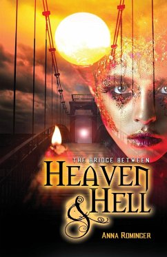 The Bridge Between Heaven and Hell - Rominger, Anna