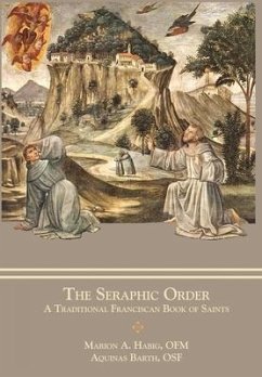 The Seraphic Order - Habig, Marion A; Barth, Aquinas