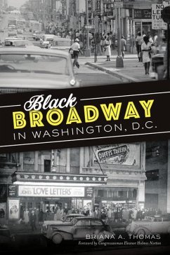 Black Broadway in Washington, DC - Thomas, Briana A.