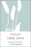 Pocket Posh Take Care: Inspired Activities for Tranquility