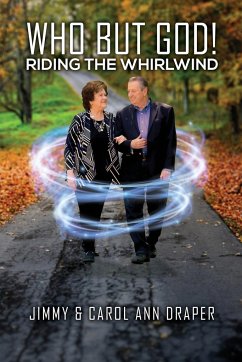 Who But God! Riding the Whirlwind - Draper, Jimmy; Draper, Carol Ann