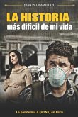 La Historia Más Difícil de Mi Vida: La Pandemia A(H1N1) en Lima - Perú