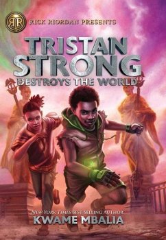 Tristan Strong Destroys the World - Mbalia, Kwame