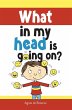 What in my head is going on? - Bild 1