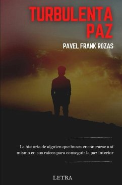 Turbulenta paz - Rozas, Pavel Frank