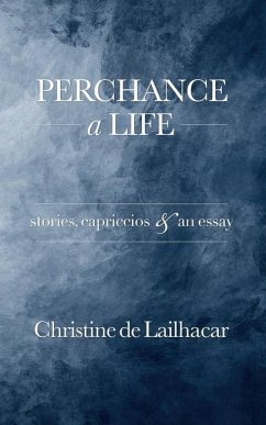 Perchance a Life - de Lailhacar, Christine; Lailhacar, Christine De