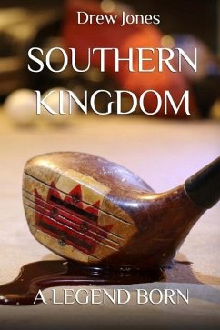 Southern Kingdom: A Legend Born - Jones, Drew