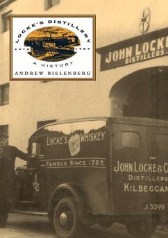 Locke's Distillery: A History - Bielenberg, Andy