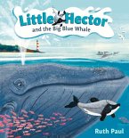 Little Hector and the Big Blue Whale: Volume 1