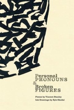 Personal Pronouns and Broken Figures - Stanley, Vincent; Ekedal, Ryk
