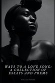 Ways to a Love Song: A Collection of Essays and Poems
