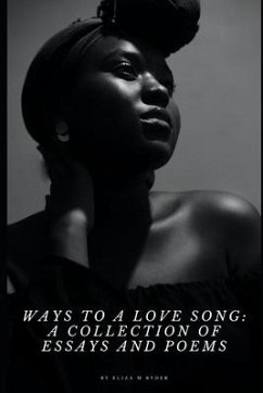 Cover Ways to a Love Song: A Collection of Essays and Poems