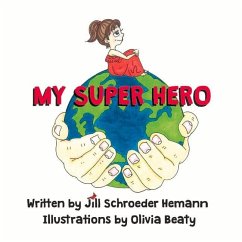 My Super Hero - Hemann, Jill Schroeder