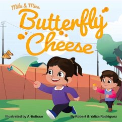 Mila & Mica Butterfly Cheese - Rodriguez, Robert; Rodriguez, Yalixa