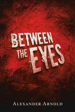 Between the Eyes - Arnold, Alexander