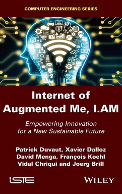 Internet of Augmented Me, I.Am - Duvaut, Patrick;Dalloz, Xavier;Menga, David