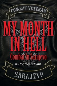 My Month in Hell - Wright, James (Dan)