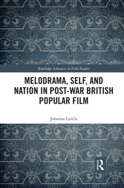 Melodrama, Self and Nation in Post-War British Popular Film - Laitila, Johanna