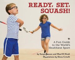Ready, Set, Squash! - Sasson, Sonya; Hindi, Wael El