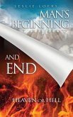 Man's Beginning and End: Heaven or Hell