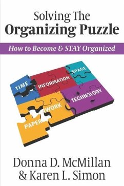 Solving The Organizing Puzzle: How to Become & STAY Organized - McMillan, Donna D.; Simon, Karen L.