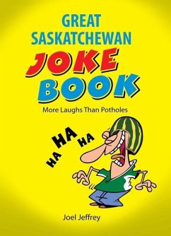 The Great Saskatchewan Joke Book - Jeffrey, Joel