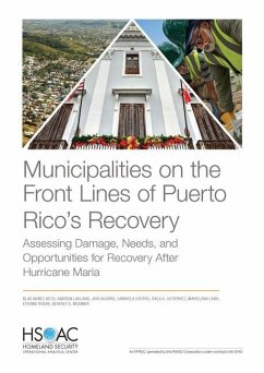 Municipalities on the Front Lines of Puerto Rico's Recovery: Assessing Damage, Needs, and Opportunities for Recovery After Hurricane Maria - Nunez-Neto, Blas; Lauland, Andrew; Aguirre, Jair