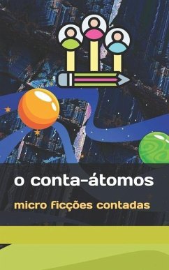 Cover O Conta-Átomos: micro ficções contadas