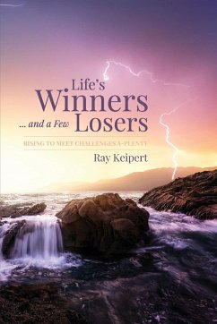 Life's Winners and a Few Losers - Keipert, Ray