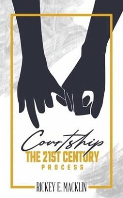 Courtship: The 21st Century Process - Macklin, Rickey Edward