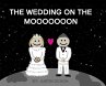 The Wedding on the Mooooooon - Bild 1