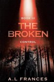 The Broken III: Control