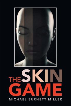 The Skin Game - Miller, Michael Burnett