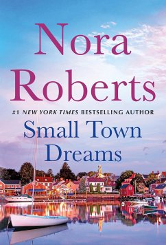 Small Town Dreams - Roberts, Nora