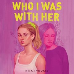 Who I Was with Her - Tyndall, Nita