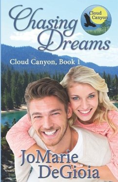 Chasing Dreams: Cloud Canyon Book 1 - Degioia, Jomarie