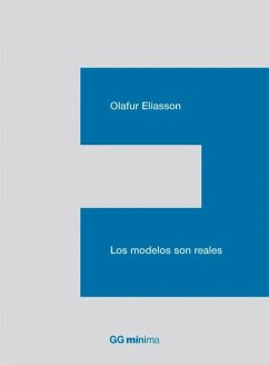 Los Modelos Son Reales - Eliasson, Olafur