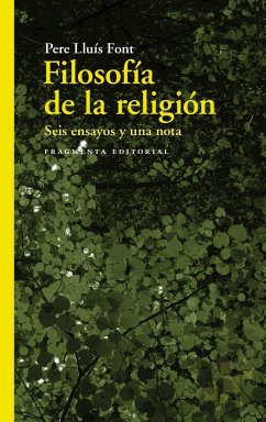 Filosofía de la religión : Seis ensayos y una nota - Lluís Font, Pere