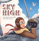 Sky High: Jean Batten's Incredible Flying Adventures