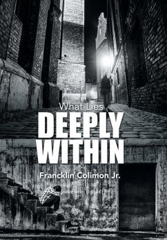 What Lies Deeply Within - Colimon Jr., Francklin