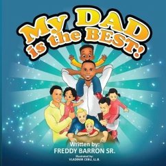 My Dad Is The Best! - Barron, Freddy Allen