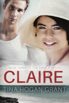 Claire The Sabela Series Book 3 - Grant, Tina Hogan