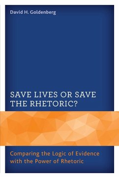 Save Lives or Save the Rhetoric? - Goldenberg, David H.