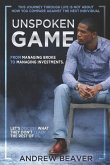 UnSpoken Game: From Managing Broke, To Managing Investments