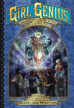 Girl Genius: The Second Journey of Agatha Heterodyne Volume 6 - Foglio, Phil; Foglio, Kaja