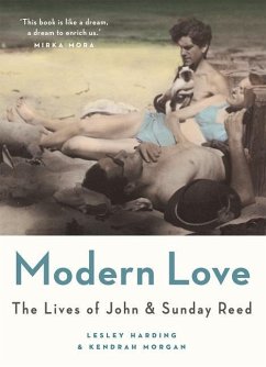 Modern Love: The Lives of John and Sunday Reed - Morgan, Kendrah; Harding, Lesley
