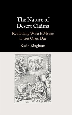 The Nature of Desert Claims - Kinghorn, Kevin