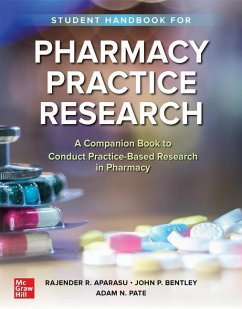 Student Handbook for Pharmacy Practice Research - Aparasu, Rajender R.; Bentley, John P.; Pate, Adam N.