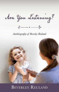Are You Listening?: Autobiography of Beverley Reuland - Reuland, Beverley